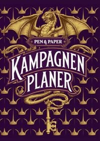 Produktbild: Kritischer Treffer: Der ultimative Kampagnenplaner f&uuml;r Pen & Paper Spielleiter: Dein Erfolgsrezept f&uuml;r legend&auml;re Rollenspielrunden