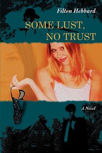 Produktbild: Some Lust, No Trust