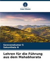 Produktbild: Lehren f&uuml;r die F&uuml;hrung aus dem Mahabharata