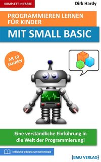 Bild vom Artikel Programmieren lernen für Kinder mit Small Basic vom Autor Dirk Hardy
