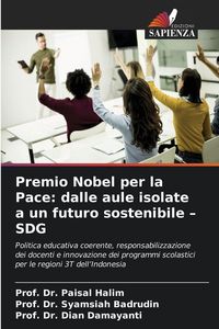 Produktbild: Premio Nobel per la Pace: dalle aule isolate a un futuro sostenibile - SDG