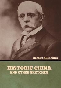 Produktbild: Historic China and Other Sketches