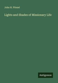 Produktbild: Lights and Shades of Missionary Life