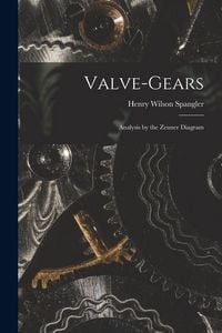 Produktbild: Valve-gears: Analysis by the Zeuner Diagram