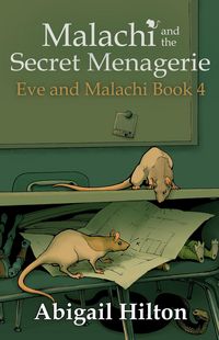 Produktbild: Malachi and the Secret Menagerie (Eve and Malachi, #4)