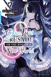 Produktbild: Our Last Crusade or the Rise of a New World, Vol. 7 (light novel)