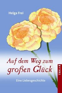 Produktbild: Auf dem Weg zum gro&szlig;en Gl&uuml;ck