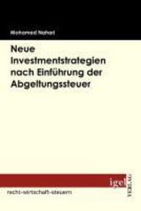 Produktbild: Neue Investmentstrategien nach Einf&uuml;hrung der Abgeltungsteuer