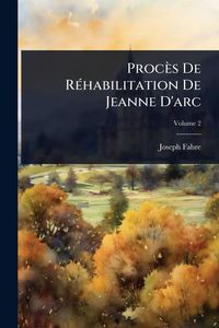 Produktbild: Proc&egrave;s De R&Atilde;(c)habilitation De Jeanne D'arc