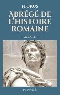 Produktbild: Abr&eacute;g&eacute; de l'histoire romaine (Annot&eacute;)