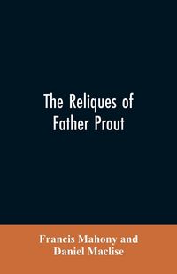 Produktbild: The reliques of Father Prout