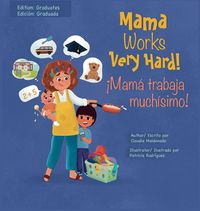 Produktbild: Mama Works Very Hard! &iexcl;Mam&aacute; trabaja much&iacute;simo!