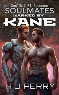 Produktbild: Marked by Kane (Gay Sci Fi Romance Soulmates, #1)
