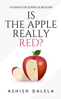 Produktbild: Is the Apple Really Red?: 10 Essays on Science and Religion