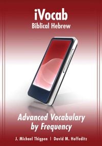 Bild vom Artikel Ivocab Biblical Hebrew: Advanced Vocabulary by Frequency vom Autor J. Michael Thigpen