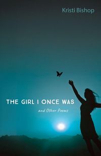 Produktbild: The Girl I Once Was and Other Poems