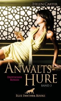 Produktbild: Anwaltshure Band 3 | Erotischer Roman