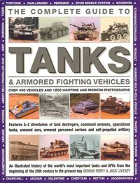 Produktbild: Forty, G: The Complete Guide to Tanks & Armoured Fighting Ve