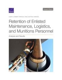 Produktbild: Retention of Enlisted Maintenance, Logistics, and Munitions Personnel