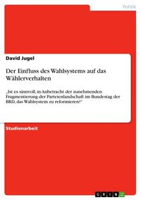 Produktbild: Der Einfluss des Wahlsystems auf das W&auml;hlerverhalten