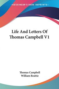 Produktbild: Life And Letters Of Thomas Campbell V1
