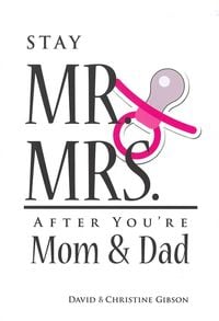 Bild vom Artikel Stay Mr. and Mrs. After You're Mom and Dad vom Autor David Gibson