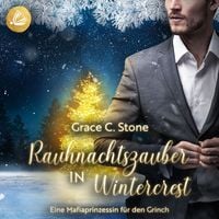 Produktbild: Rauhnachtszauber in Wintercrest: Eine Mafiaprinzessin f&uuml;r den Grinch