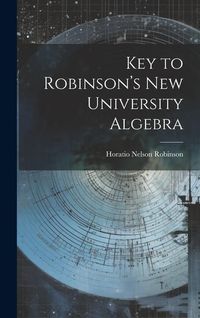 Produktbild: Key to Robinson's New University Algebra