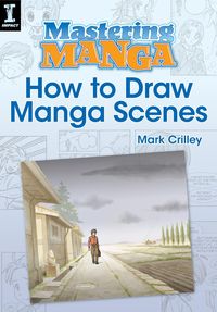 Produktbild: Mastering Manga, How to Draw Manga Scenes