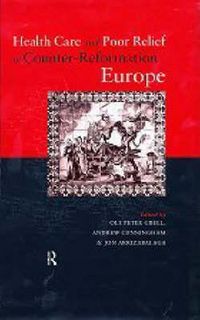 Produktbild: Health Care and Poor Relief in Counter-Reformation Europe