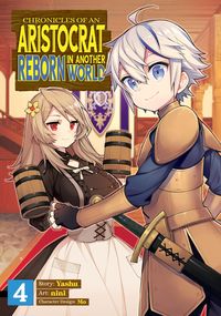 Produktbild: Chronicles of an Aristocrat Reborn in Another World (Manga) Vol. 4