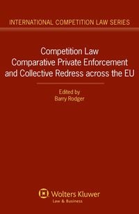 Produktbild: Competition Law Comparative Private Enforcement and Collective Redress across the EU