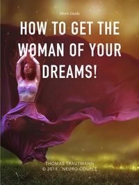 Produktbild: How to get the Woman of Your Dreams