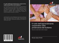 Produktbild: Il ruolo dell'apprendimento cooperativo nella prevenzione del bullismo