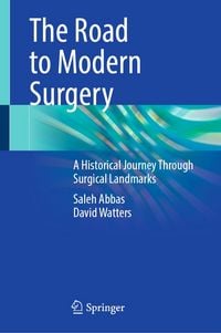Produktbild: The Road to Modern Surgery