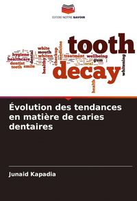 Produktbild: &Eacute;volution des tendances en mati&egrave;re de caries dentaires