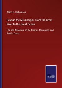 Produktbild: Beyond the Mississippi: From the Great River to the Great Ocean