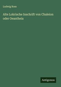 Produktbild: Alte Lokrische Inschrift von Chaleion oder Oeantheia