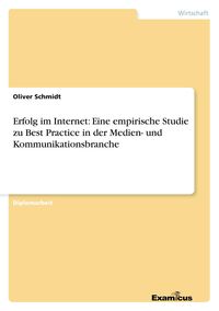 Produktbild: Erfolg im Internet: Eine empirische Studie zu Best Practice in der Medien- und Kommunikationsbranche