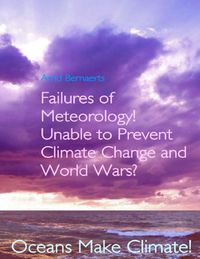Produktbild: Failures of Meteorology! Unable to Prevent Climate Change and World Wars?