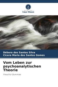 Produktbild: Vom Leben zur psychoanalytischen Theorie