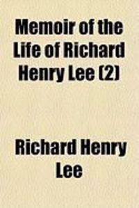 Produktbild: Memoir of the Life of Richard Henry Lee (2)