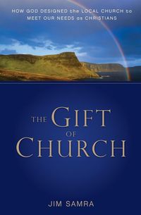 Bild vom Artikel The Gift of Church vom Autor James G. Samra