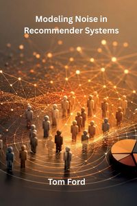 Produktbild: Modeling Noise in Recommender Systems