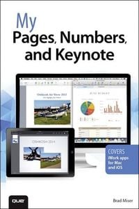 Produktbild: Miser, B: My Pages, Numbers, and Keynote (for Mac and iOS)