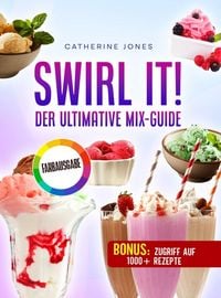 Produktbild: Swirl It! Der ultimative Mix-Guide