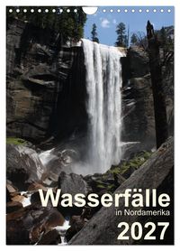 Produktbild: Wasserf&auml;lle in Nordamerika 2027 (Wandkalender 2027 DIN A4 hoch), CALVENDO Monatskalender