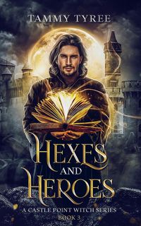 Produktbild: Hexes & Heroes (Castle Point Witch, #3)