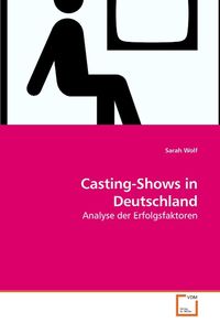 Produktbild: Wolf, S: Casting-Shows in Deutschland