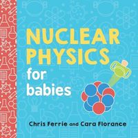 Produktbild: Nuclear Physics for Babies